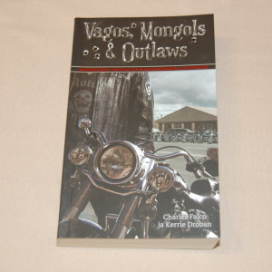 Vagos, Mongols & Outlaws - sisäpiiriläisenä Yhdysvaltain pahamaineisimmissa liivijengeissä